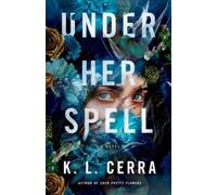 K. L. Cerra Under Her Spell (Tascabile)