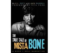 K L Doty Jack R The True Tale of Mista Bone a Rock and Roll N (Copertina rigida)