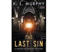 K L Murphy The Last Sin (Tascabile) Detective Cancini Mysteries