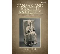 K. L. Noll Canaan and Israel in Antiquity: A Textbook on History and (Tascabile)