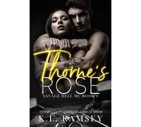 K L Ramsey Thorne's Rose (Tascabile) Savage Hell MC