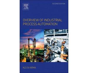 K.L.S. Sharma Overview of Industrial Process Automation (Tascabile)
