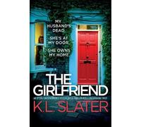 K L Slater The Girlfriend (Tascabile)