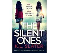 K L Slater The Silent Ones (Tascabile)
