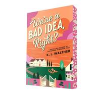 K. L. Walther We're a Bad Idea, Right? (Tascabile)