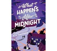 K. L. Walther What Happens After Midnight (Tascabile)