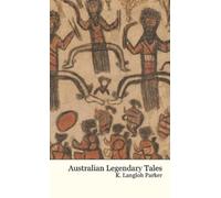 K Langloh Parker Australian Legendary Tales (Copertina rigida)