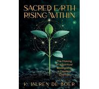 K Lauren De Boer Sacred Earth Rising Within (Tascabile)