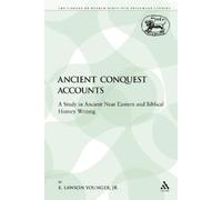 K. Lawson Younger, Jr. Ancient Conquest Accounts (Tascabile)