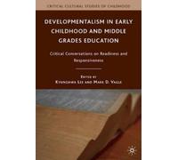 K. Lee Developmentalism in Early Childhood and Middle Grades (Copertina rigida)