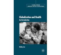 K. Lee Globalization and Health (Copertina rigida) Global Issues