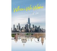 K Lee When We Wake (Tascabile)