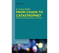 K. Ludwig Pfeiffer From Chaos to Catastrophe? (Tascabile)