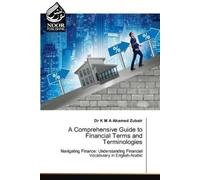 K M a Ahamed Zu A Comprehensive Guide to Financial Terms and Termino (Tascabile)