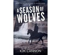 K M Cannon A Season of Wolves (Tascabile) Rangers of Walden