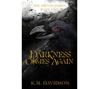 K M Davidson Darkness Comes Again (Copertina rigida) Sirians