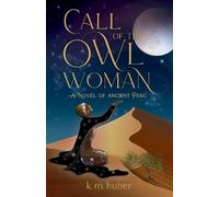 K. M. Huber Call of the Owl Woman (Tascabile)