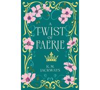 K M Jackways A Twist of Faerie (Tascabile)