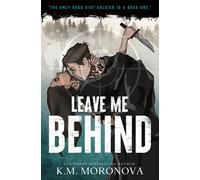 K M Moronova Leave Me Behind (Standard Edition) (Tascabile)