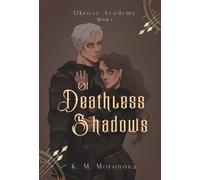 K M Moronova Of Deathless Shadows (Copertina rigida)