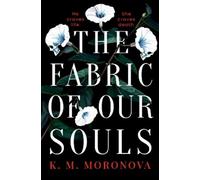 K. M. Moronova The Fabric of Our Souls (Tascabile)