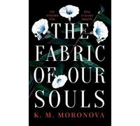 K M Moronova The Fabric of Our Souls (Tascabile)