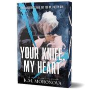 K.M. Moronova Your Knife, My Heart (Tascabile) Dark Forces