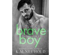 K M Neuhold Brave Boy (Tascabile) Perfect Boys