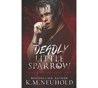 K M Neuhold Deadly Little Sparrow (Tascabile) Mafia Bound