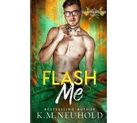 K M Neuhold Flash Me (Tascabile)