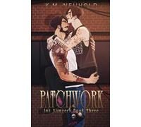 K M Neuhold Patchwork (Ink Slingers, 3) (Tascabile)
