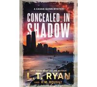 K M Rought L T Ryan Concealed in Shadow (Tascabile) Cassie Quinn