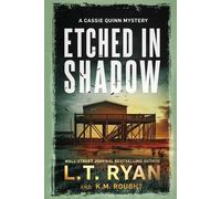 K M Rought L T Ryan Etched in Shadow (Tascabile) Cassie Quinn