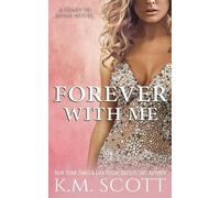 K M Scott Forever with Me (Heart of Stone #7) (Tascabile) Heart of Stone