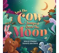 K M Waldvogel And the Cow Jumped Over the Moon (Tascabile)