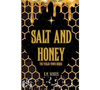 K M Woods Salt and Honey (Tascabile) Veiled Vows