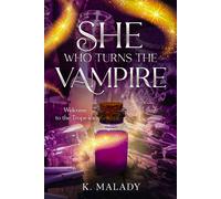 K Malady She Who Turns the Vampire (Tascabile)