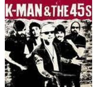 K-MAN & THE 45S K-man & The 45s (Vinyl LP)