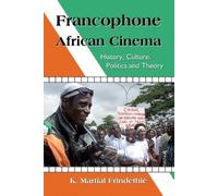K. Martial Frindethie Francophone African Cinema (Tascabile)