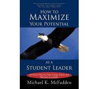 K McFadden Michael K McFadden Mi How to Maximize Your Potential as (Tascabile)
