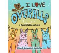 K Michelle Edge I Love Overalls (Tascabile)