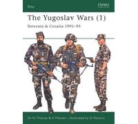 K Mikulan Nigel Thomas The Yugoslav Wars (1) (Tascabile) Elite