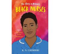 K. N. Chimbiri The Story of Britain's Black Nurses (Copertina rigida)