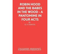 K.O. Samuel Robin Hood and the Babes in the Wood (Tascabile) Acting Edition S.