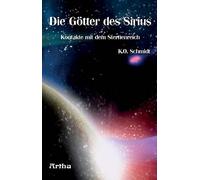 K O Schmidt Die Götter des Sirius: Ein Bericht über instellare Konta (Tascabile)