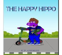 K P ANDREE THE HAPPY HIPPO (Tascabile)