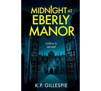K P Gillespie Midnight at Eberly Manor (Tascabile)