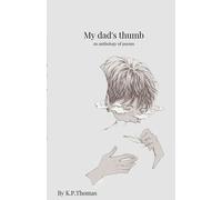 K P Thomas My dad's thumb (Tascabile)