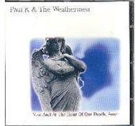 K.Paul & the Weathermen - Now and at the Hour of Our..