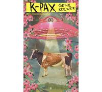 K-Pax [Paperback] [May 21, 2025] Brewer, Gene; Geda, Fabio and Fonti, Dario